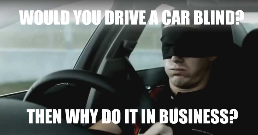 Driving blindfolded represents the risk of ignoring market research in business decisions.